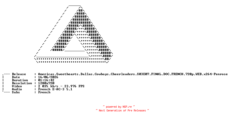 NFO for the release Americas.Sweethearts.Dallas.Cowboys.Cheerleaders.S03E07.FINAL.DOC.FRENCH.720p.WEB.x264-Penrose by Penrose