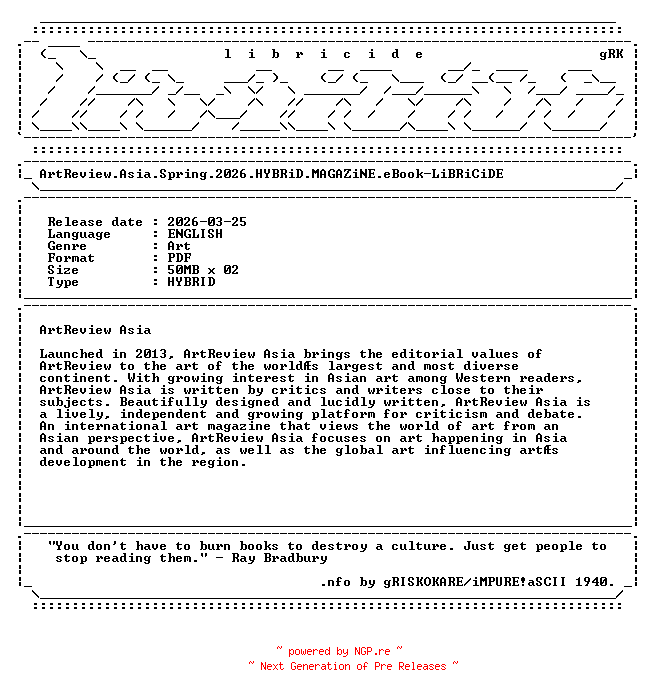 NFO for the release ArtReview.Asia.Spring.2026.HYBRiD.MAGAZiNE.eBook-LiBRiCiDE by LiBRiCiDE
