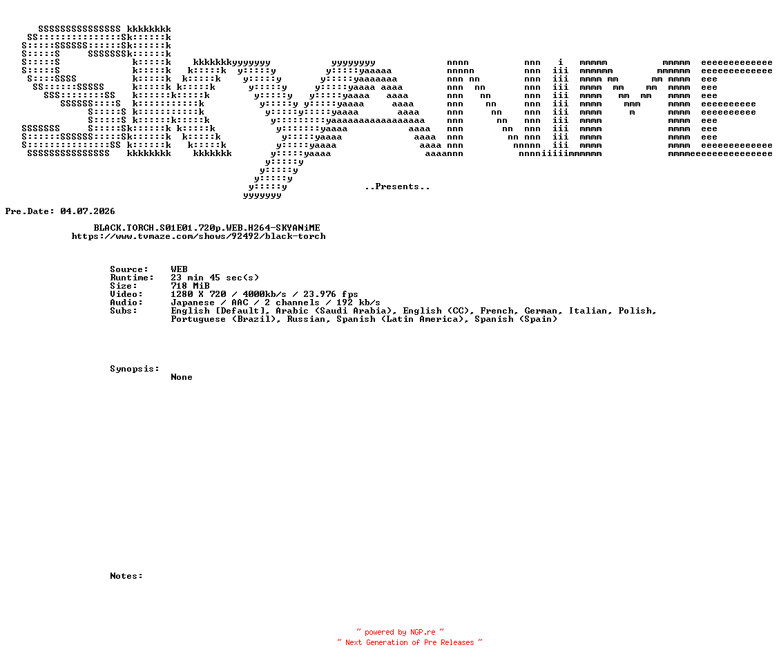 NFO for the release BLACK.TORCH.S01E01.720p.WEB.H264-SKYANiME by SKYANiME