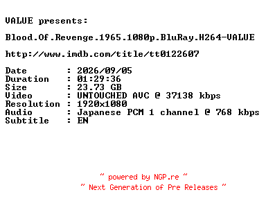 NFO for the release Blood.Of.Revenge.1965.1080p.BluRay.H264-VALUE by VALUE