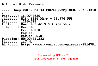 NFO for the release Bluey.2018.S03E43.FRENCH.720p.WEB.H264-D4KiD by D4KiD