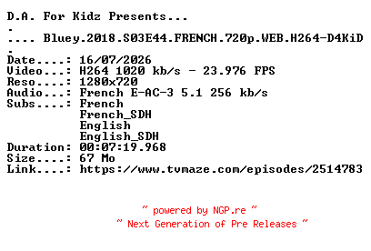 NFO for the release Bluey.2018.S03E44.FRENCH.720p.WEB.H264-D4KiD by D4KiD