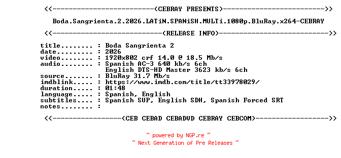 NFO for the release Boda.Sangrienta.2.2026.LATiN.SPANiSH.MULTi.1080p.BluRay.x264-CEBRAY by CEBRAY