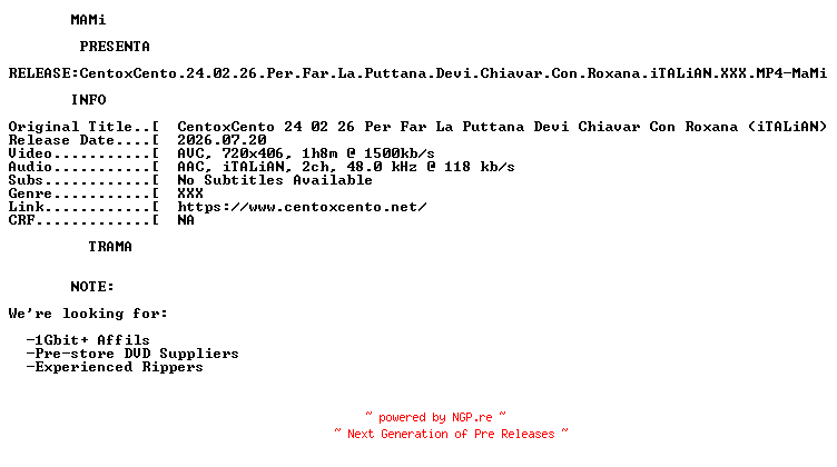 NFO for the release CentoxCento.24.02.26.Per.Far.La.Puttana.Devi.Chiavar.Con.Roxana.iTALiAN.XXX.MP4-MaMi by MaMi