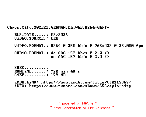 NFO for the release Chaos.City.S02E21.GERMAN.DL.WEB.H264-GERTv by GERTv