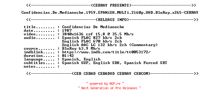 NFO for the release Confidencias.De.Medianoche.1959.SPANiSH.MULTi.2160p.UHD.BluRay.x265-CEBRAY by CEBRAY