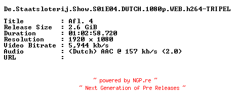 NFO for the release De.Staatsloterij.Show.S01E04.DUTCH.1080p.WEB.h264-TRIPEL by TRIPEL