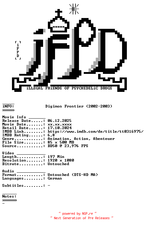 NFO for the release Digimon.Frontier.D01.2002.ANiME.GERMAN.COMPLETE.BLURAY-iFPD by iFPD