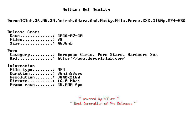 NFO for the release DorcelClub.26.05.20.Amirah.Adara.And.Matty.Mila.Perez.XXX.2160p.MP4-NBQ by NBQ