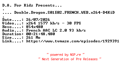 NFO for the release Double.Dragon.S01E02.FRENCH.WEB.x264-D4KiD by D4KiD