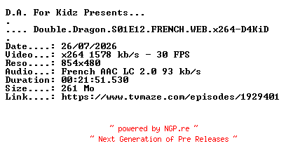 NFO for the release Double.Dragon.S01E12.FRENCH.WEB.x264-D4KiD by D4KiD