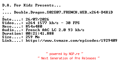 NFO for the release Double.Dragon.S02E07.FRENCH.WEB.x264-D4KiD by D4KiD
