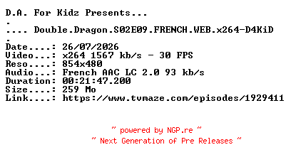 NFO for the release Double.Dragon.S02E09.FRENCH.WEB.x264-D4KiD by D4KiD