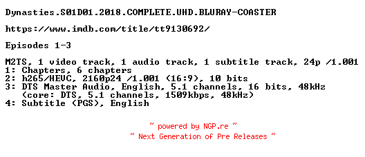 NFO for the release Dynasties.S01D01.2018.COMPLETE.UHD.BLURAY-COASTER by COASTER