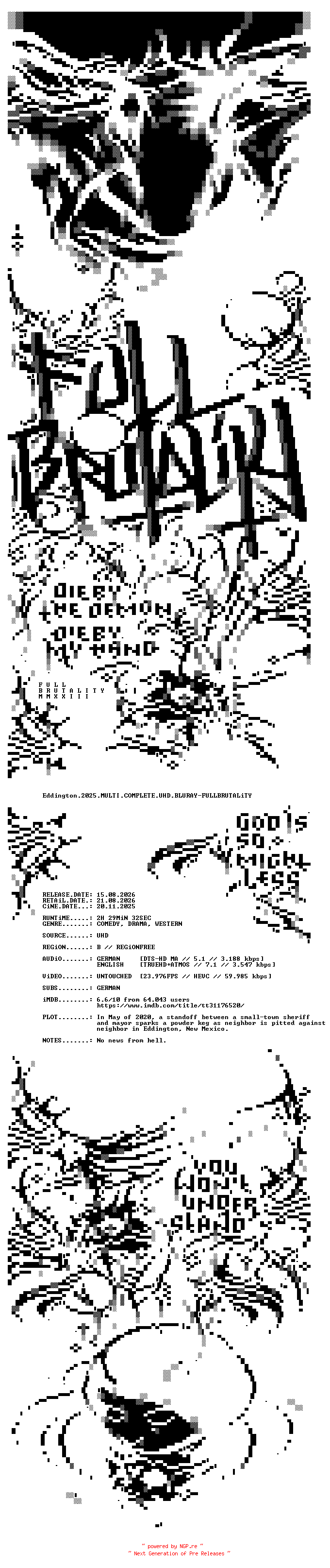 NFO for the release Eddington.2025.MULTI.COMPLETE.UHD.BLURAY-FULLBRUTALiTY by FULLBRUTALiTY