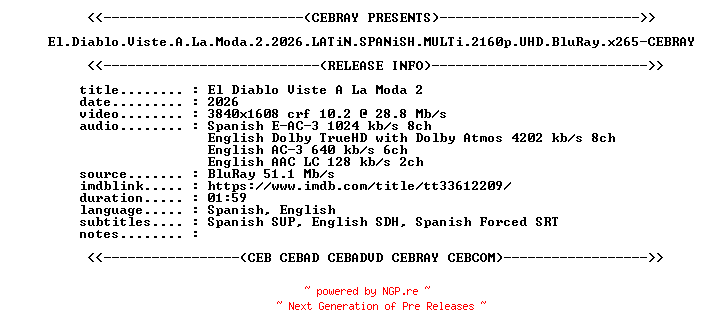 NFO for the release El.Diablo.Viste.A.La.Moda.2.2026.LATiN.SPANiSH.MULTi.2160p.UHD.BluRay.x265-CEBRAY by CEBRAY