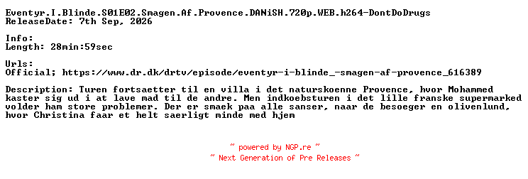 NFO for the release Eventyr.I.Blinde.S01E02.Smagen.Af.Provence.DANiSH.720p.WEB.h264-DontDoDrugs by DontDoDrugs