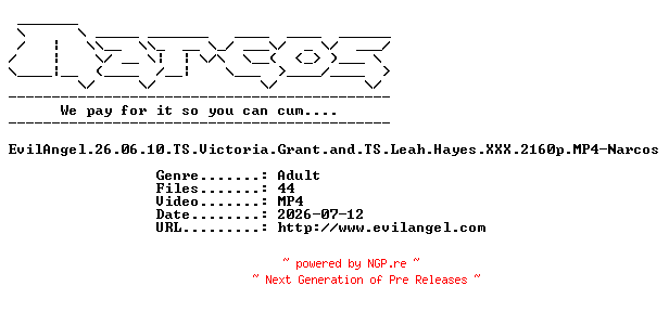 NFO for the release EvilAngel.26.06.10.TS.Victoria.Grant.and.TS.Leah.Hayes.XXX.2160p.MP4-Narcos by Narcos