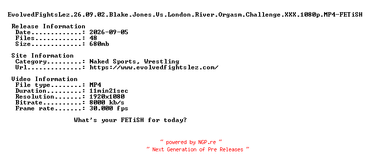 NFO for the release EvolvedFightsLez.26.09.02.Blake.Jones.Vs.London.River.Orgasm.Challenge.XXX.1080p.MP4-FETiSH by FETiSH