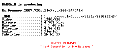 NFO for the release Ex.Drummer.2007.720p.BluRay.x264-BARGAiN by BARGAiN