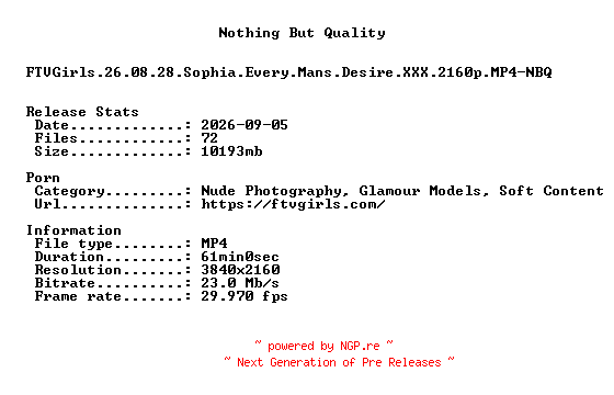 NFO for the release FTVGirls.26.08.28.Sophia.Every.Mans.Desire.XXX.2160p.MP4-NBQ by NBQ