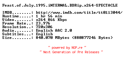 NFO for the release Feast.of.July.1995.iNTERNAL.BDRip.x264-SPECTACLE by SPECTACLE