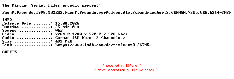 NFO for the release Fuenf.Freunde.1995.S02E02.Fuenf.Freunde.verfolgen.die.Strandraeuber.2.GERMAN.FS.720p.WEB.h264-TMSF by TMSF
