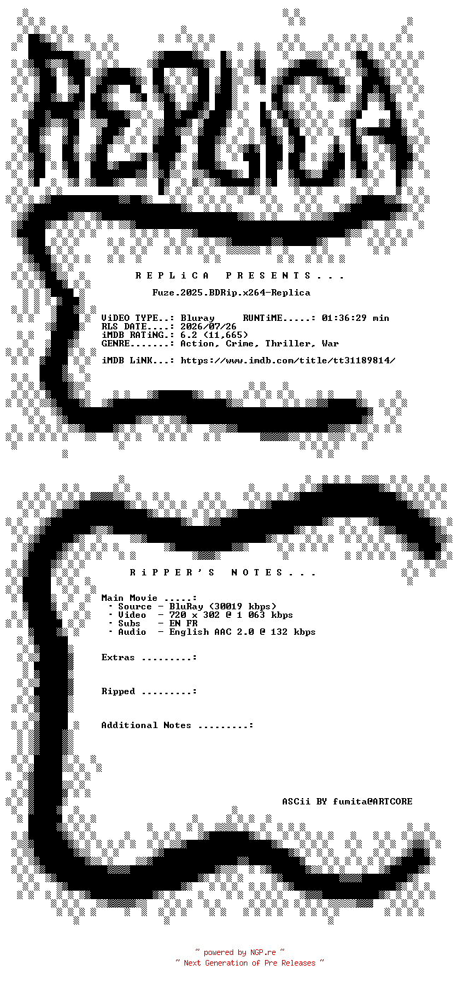 NFO for the release Fuze.2025.BDRip.x264-Replica by Replica