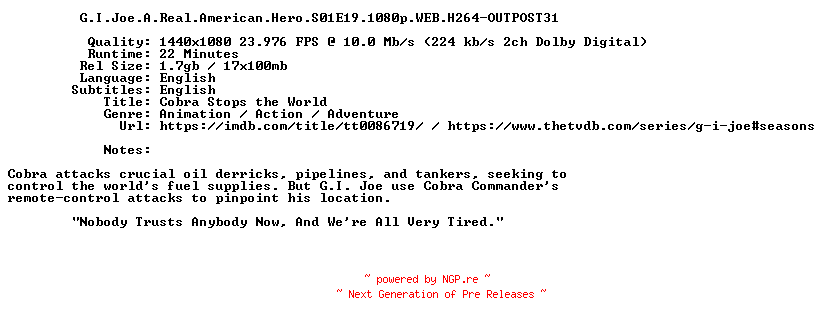 NFO for the release G.I.Joe.A.Real.American.Hero.S01E19.1080p.WEB.H264-OUTPOST31 by OUTPOST31
