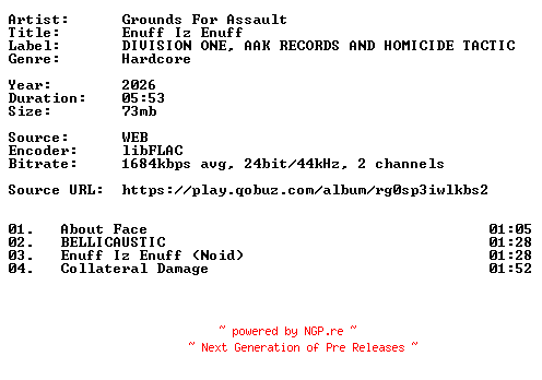 NFO for the release Grounds_For_Assault-Enuff_Iz_Enuff-24BIT-WEB-FLAC-2026-VEXED by VEXED