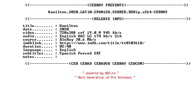 NFO for the release Hamilton.2020.LATiN.SPANiSH.SUBBED.BDRip.x264-CEBRAY by CEBRAY