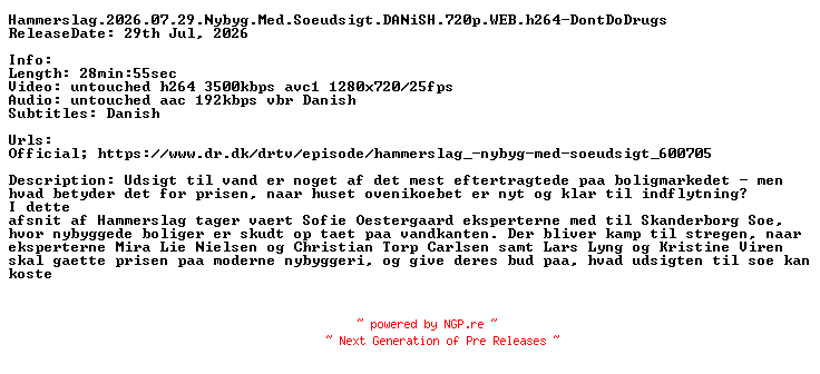 NFO for the release Hammerslag.2026.07.29.Nybyg.Med.Soeudsigt.DANiSH.720p.WEB.h264-DontDoDrugs by DontDoDrugs