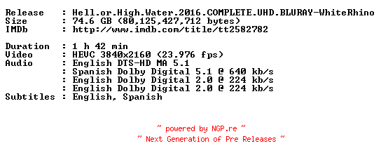 NFO for the release Hell.or.High.Water.2016.COMPLETE.UHD.BLURAY-WhiteRhino by WhiteRhino