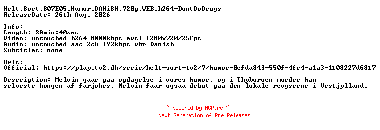 NFO for the release Helt.Sort.S07E05.Humor.DANiSH.720p.WEB.h264-DontDoDrugs by DontDoDrugs