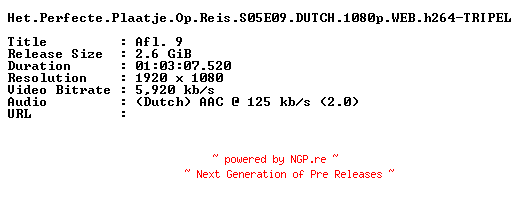NFO for the release Het.Perfecte.Plaatje.Op.Reis.S05E09.DUTCH.1080p.WEB.h264-TRIPEL by TRIPEL