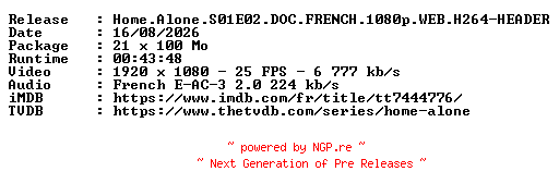 NFO for the release Home.Alone.S01E02.DOC.FRENCH.1080p.WEB.H264-HEADER by HEADER
