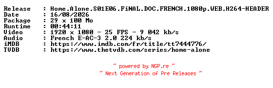 NFO for the release Home.Alone.S01E06.FiNAL.DOC.FRENCH.1080p.WEB.H264-HEADER by HEADER