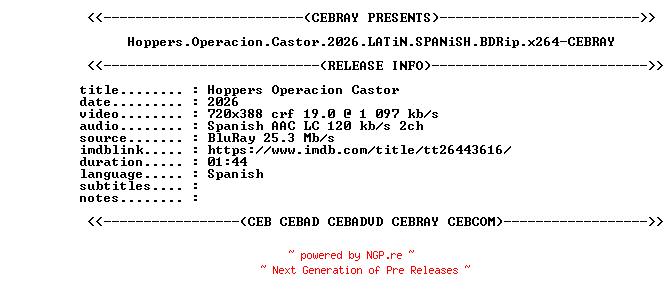NFO for the release Hoppers.Operacion.Castor.2026.LATiN.SPANiSH.BDRip.x264-CEBRAY by CEBRAY
