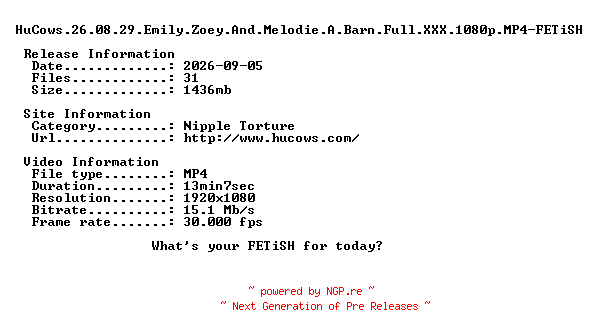 NFO for the release HuCows.26.08.29.Emily.Zoey.And.Melodie.A.Barn.Full.XXX.1080p.MP4-FETiSH by FETiSH