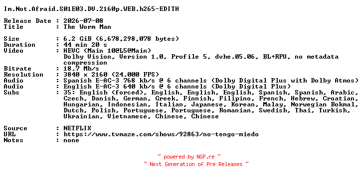NFO for the release Im.Not.Afraid.S01E03.DV.2160p.WEB.h265-EDITH by EDITH