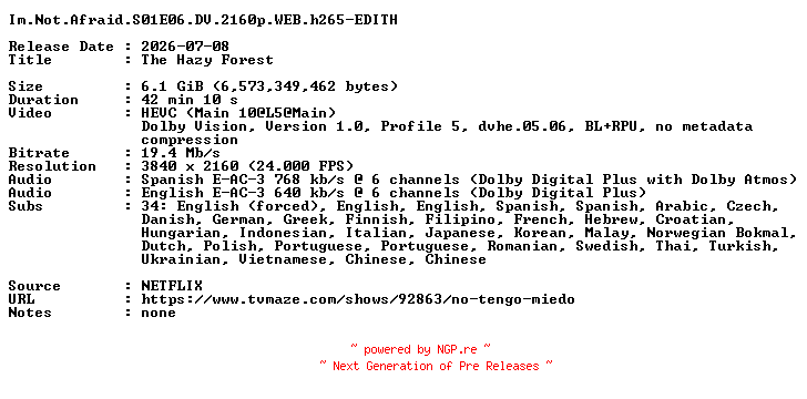 NFO for the release Im.Not.Afraid.S01E06.DV.2160p.WEB.h265-EDITH by EDITH
