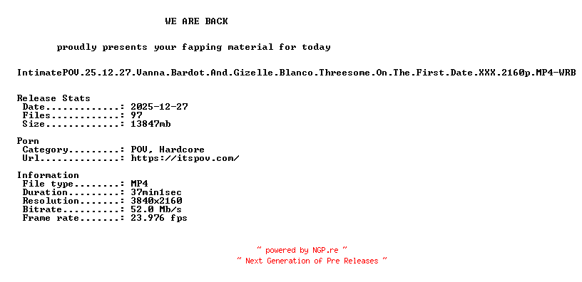 NFO for the release IntimatePOV.25.12.27.Vanna.Bardot.And.Gizelle.Blanco.Threesome.On.The.First.Date.XXX.2160p.MP4-WRB by WRB