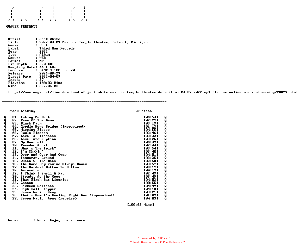 NFO for the release Jack_White-2022_04_09_Masonic_Temple_Theatre_Detroit_Michigan-WEB-2022-QUAVER by QUAVER