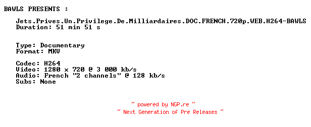 NFO for the release Jets.Prives.Un.Privilege.De.Milliardaires.DOC.FRENCH.720p.WEB.H264-BAWLS by BAWLS
