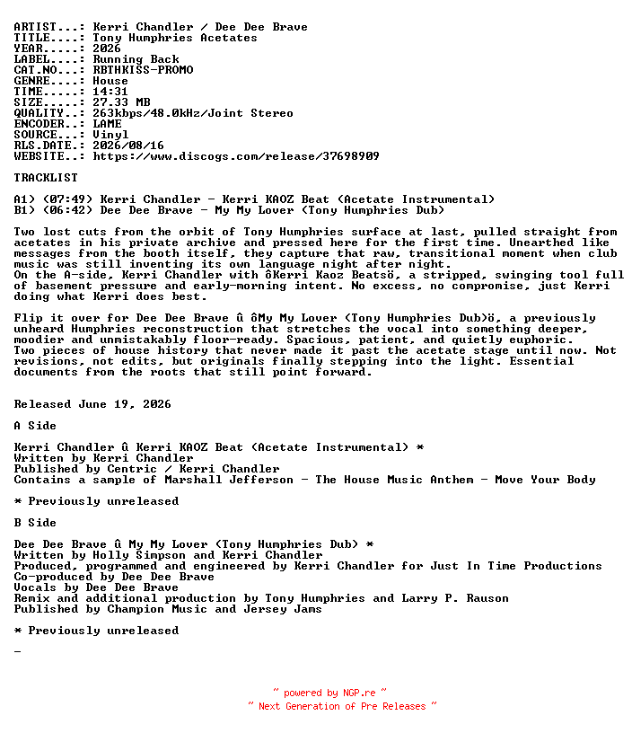 NFO for the release Kerri_Chandler_-_Dee_Dee_Brave-Tony_Humphries_Acetates-(RBTHKISS-PROMO)-VINYL-2026-USR by USR
