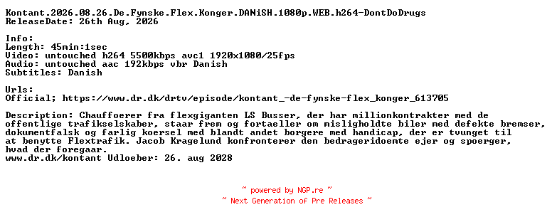 NFO for the release Kontant.2026.08.26.De.Fynske.Flex.Konger.DANiSH.1080p.WEB.h264-DontDoDrugs by DontDoDrugs