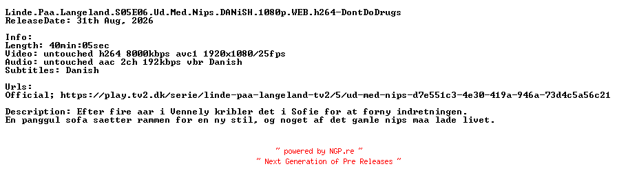 NFO for the release Linde.Paa.Langeland.S05E06.Ud.Med.Nips.DANiSH.1080p.WEB.h264-DontDoDrugs by DontDoDrugs