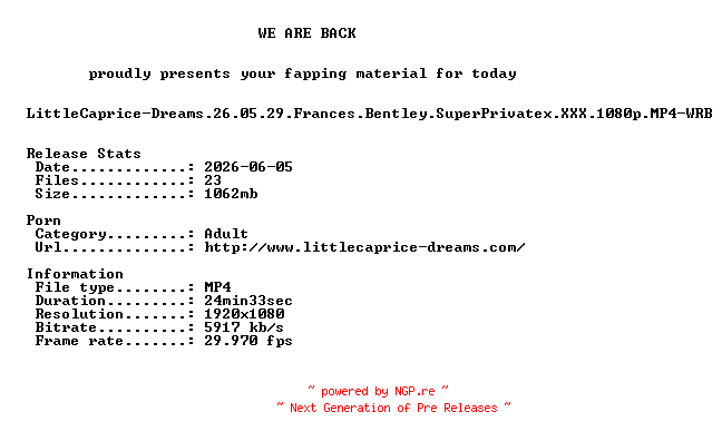 NFO for the release LittleCaprice-Dreams.26.05.29.Frances.Bentley.SuperPrivatex.XXX.1080p.MP4-WRB by WRB