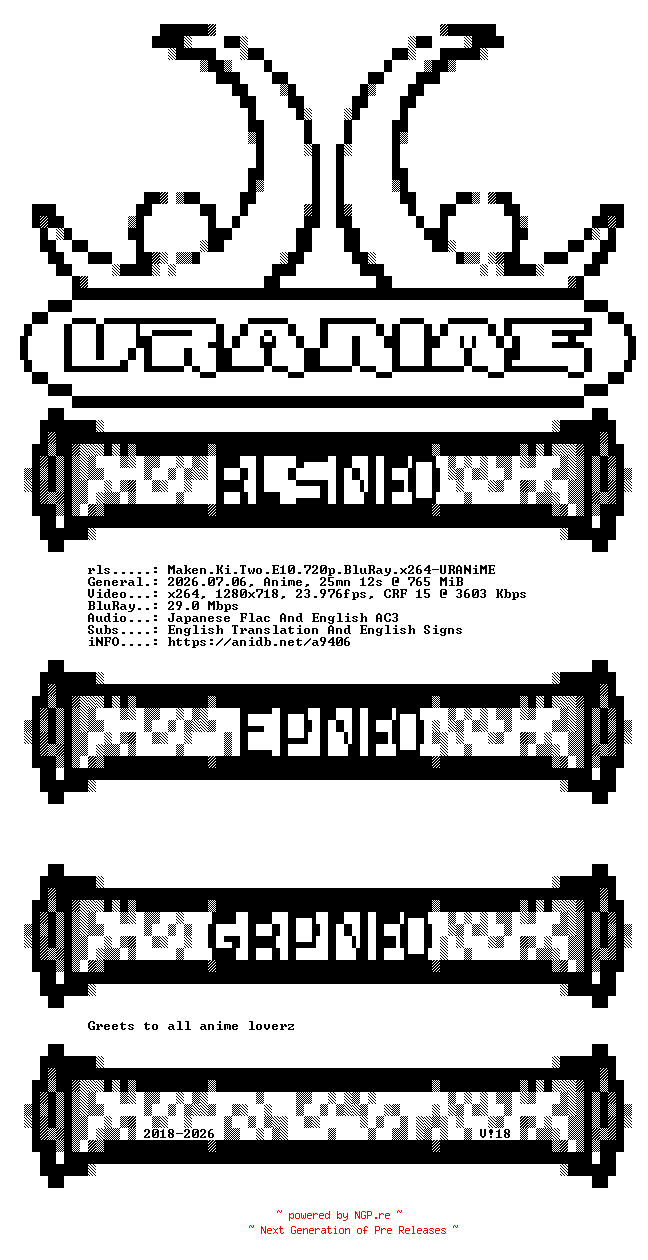 NFO for the release Maken.Ki.Two.E10.720p.BluRay.x264-URANiME by URANiME