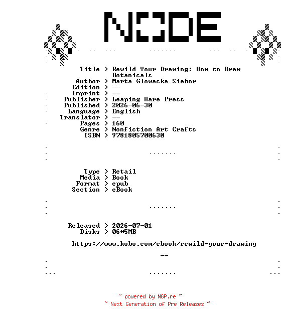 NFO for the release Marta.Glowacka-Siebor.Rewild.Your.Drawing.How.to.Draw.Botanicals.2026.RETAiL.EPUB.eBook-NODE by NODE